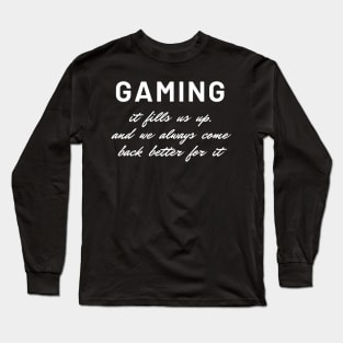 Gaming tee for pro gamers Long Sleeve T-Shirt